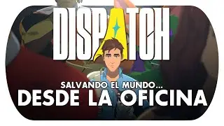 Dispatch &ndash; &iquest;Vale la pena? [An&aacute;lisis]