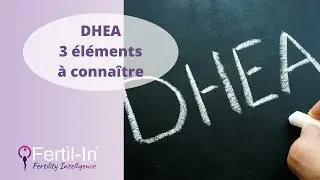 DHEA: 3 éléments à connaître