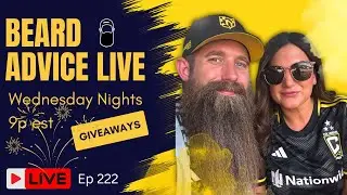 Beard Advice LIVE [Beard Octane GIVEAWAYS] ep222!