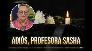 ¡Adiós, Profesora Sasha! 🕊️💔 Tu Nueva Radio Ya está de luto por su partida