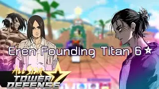 Eren Founding Titan All Star Tower Defense Fanmade