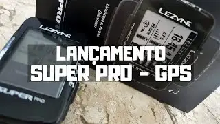 GPS SUPER PRO - O LANÇAMENTO 2020 DA LEZYNE