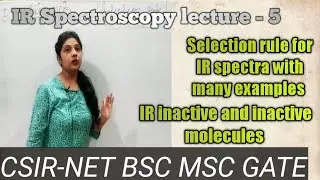IR spectroscopy,selection rule for IR spectra,IR active and inactive molecule with many examples
