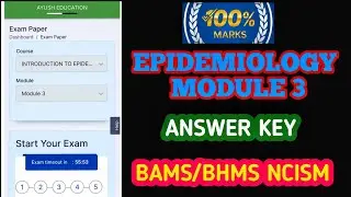MODULE-3 INTRODUCTION TO EPIDEMIOLOGY ANSWER KEY|NCISM ELECTIVE|BISAG ELECTIVE#bams#bhms#bums#neet