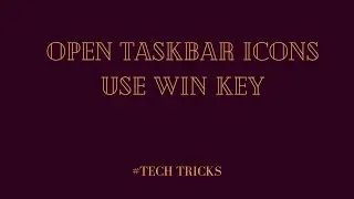 HOW CAN WE OPEN TASKBAR ICONS WITH USE OF WIN KEY? #TECH TRICKS