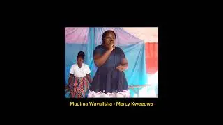 Mudima Wavulisha|| Mercy Kweepwa -Mudima
