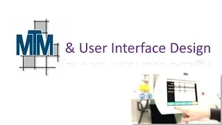 MTM and User Interface Design