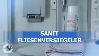 Sanit: Fliesenversiegeler| SHK-TV Produkt