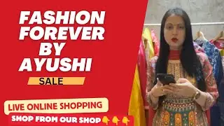 Fashion Forever By Ayushi || Live online shopping #fashion #womenswear #clothing #ladieswear #sale