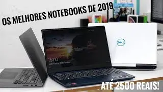 Os melhores notebooks 2019 até 2500 reais!