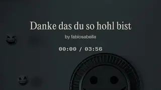 Danke das du so hohl bist