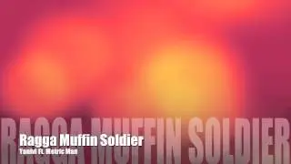 Yanivi Ft. Metric Man - Ragga Muffin Soldier