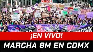 Marcha 8M en CDMX I ¡EN VIVO!