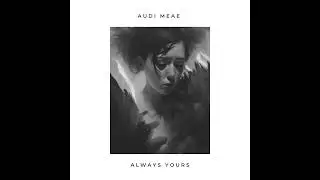 Audi Meae - Always Yours