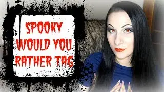 Spooky Would You Rather Tag