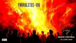 PARAKLETOS - PART 8 (HINDI) | 01 JUNE 2025 | GRACE CENTRAL