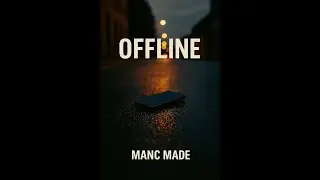 Offline &mdash; Manc Made (Official Audio)