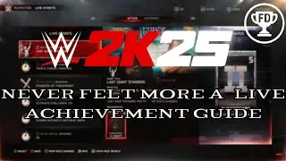 Never Felt More A-LIVE | WWE 2K25 Achievement Guide | AG#17