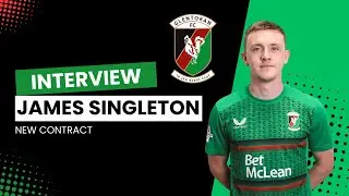Interview | James Singleton - New Contract