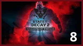 State of Decay 2: Juggernaut | Ep.8  | NOS MUDAMOS!!!