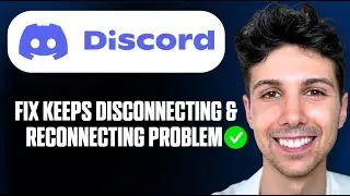 How to Fix Discord Keeps Disconnecting & Reconnecting Problem - Full Guide