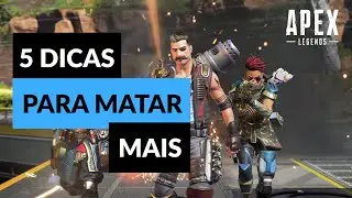 5 dicas para MATAR MAIS  no Apex Legends