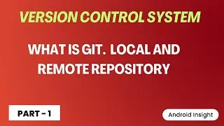 Git - What is Git in Tamil | What is local and remote repository in Git | Part - 1