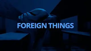 Amber Mark - Foreign Things // Lyrics