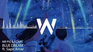 Mr Pig & Bzars - Blue Dream (Ft. Sapir Amar)