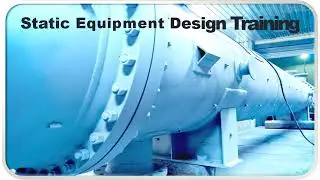 STATIC EQUIPMENT DESIGN TRAINING | PVELITE | COLUMN DESIGN | HEAT EXCHANGERS |
