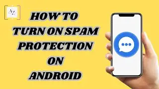 How to turn on spam protection on Android