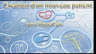 Creation du dossier patient avec HyperCare