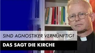 Ist der Agnostizismus die vernünftigste Geisteshaltung?