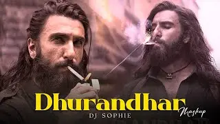 Dhurandhar Mashup | DJ SOPHIE | Dhurandhar Movie Songs | Akshaye Khanna Viral Songs