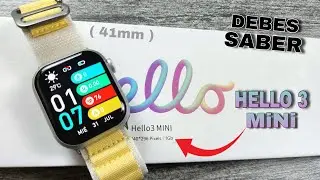 HELLO WATCH 3 MiNi &iquest;vale la pena? 🤔