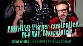 KEMPER PROFILER - Tones & Talks - The Player and the M-VAVE switcher