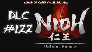 Let's Platinum & 100% Nioh #122 - In the Trenches