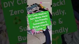 DIY Cloth Napkins &ndash; Zero Waste Hack! ♻️  Eco Friendly, Sustainable & Budget Friendly Living 🌱