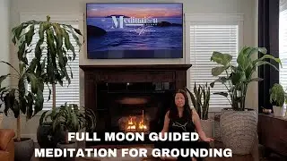 Full Moon Guided Meditation for Grounding