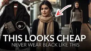 NEVER Wear Black With These 6 Colors  - The Biggest Styling Mistake (If You Want to Look Expensive)