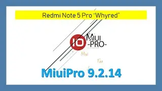 [Update] MiuiPro ROM 9.2.14 for Redmi Note 5 Pro &ldquo;Whyred&rdquo; | Super Sturdy