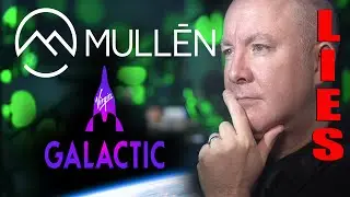 VIRGIN GALACTIC & MULLEN SPCE - MULN - Lies & Scams - Martyn Lucas Investor @MartynLucas