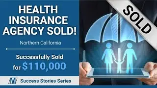 How We Sold a Health Insurance Agency With No Listing &mdash; Full-Price Cash Deal | Success Story