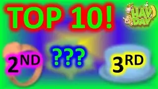 HAY DAY - TOP 10 MOST EXPENSIVE ITEMS IN ORDER! EDITED VIDEO!