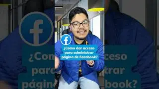 C&oacute;mo dar acceso de administrador a tu p&aacute;gina de Facebook de forma r&aacute;pida