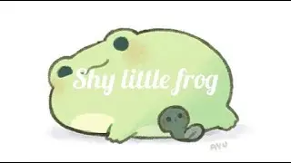 Shy little frog - TikTok Lyrics (Complete Song)