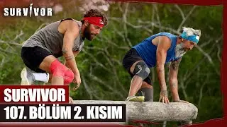 Survivor 107. Bölüm  2. Kısım