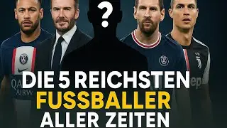 Die 5 reichsten Fu&szlig;baller aller Zeiten &ndash; unglaubliche Summen und Luxus ohne Grenzen!