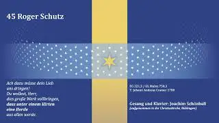 ALLt&auml;glich| 45 Roger Schutz| Ach dazu m&uuml;sse dein Lieb uns dringen!