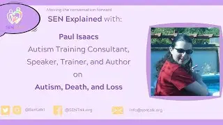SEN Explained: Autism, Death and Loss with Paul Isaacs